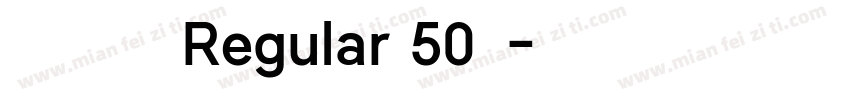 京东朗正体 Regular 50点字体转换